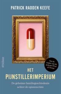 Het pijnstillerimperium - P. Radden Keefe