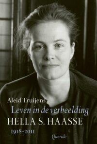 Leven in de verbeelding - Hella S. Haasse 1918-2011