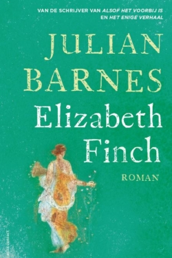 Elizabeth Finch - Julian Barnes