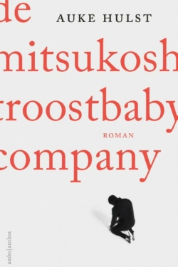 De Mitsukoshi Troostbaby Company - Auke Hulst