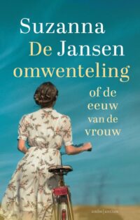 De omwenteling of de eeuw van de vrouw - Suzanna Jansen