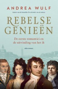 Rebelse genieën - Andrea Wulf