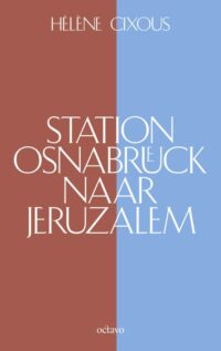 Station Osnabrück naar Jeruzalem - Hélène Cixous
