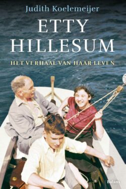 Etty Hillesum - Judith Koelemeijer