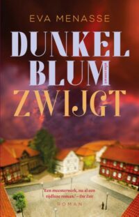 Dunkelblum zwijgt - Eva Menasse