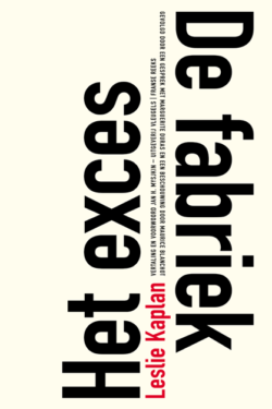 Het exces – De fabriek - Leslie Kaplan