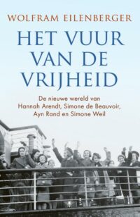 Het vuur van de vrijheid - Wolfram Eilenberger