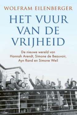 Het vuur van de vrijheid - Wolfram Eilenberger