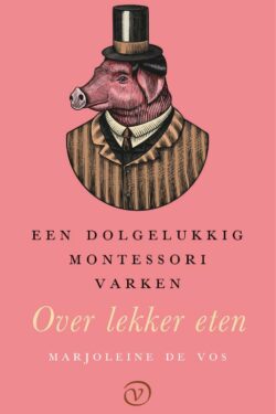 Over lekker eten - Marjoleine de Vos