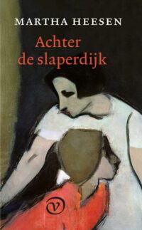 Achter de slaperdrijk - M. Heesen