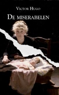 De miserabelen - Victor Hugo