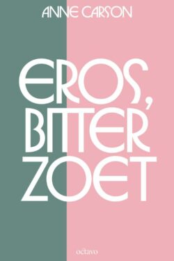 Eros, bitterzoet - Anne Carson