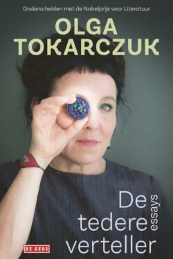 De tedere verteller - Olga Tokarczuk