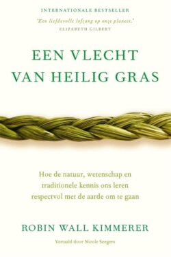 Een vlecht van heilig gras - R.W. Kimmer