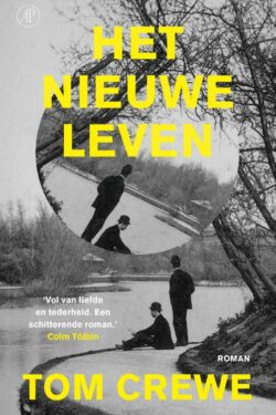 Het nieuwe leven - Tom Crewe