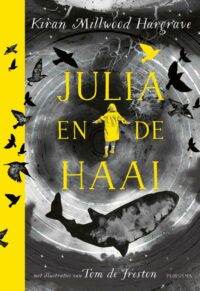 Julia en de haai -  Kiran Millwood Hargrave