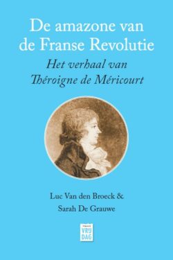 De amazone van de Franse Revolutie - Luc v.d. Broeck