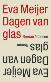 Dagen van glas - Eva Meijer