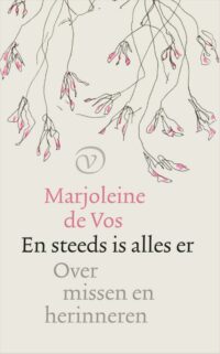 En steeds is alles er - Marjoleine de Vos